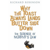 Why the Toast Always Lands Butter Side Down etc - Paperback