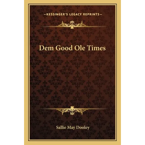 Dem Good Ole Times - Paperback