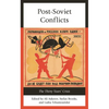 Post-Soviet Conflicts: The Thirty Years' Crisis - Paperback