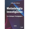 Metodología de la Investigación: Un Enfoque Pedagógico - Paperback