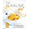 The Alkaline Diet: The Elegant Recipes for Weight Loss, Healing and Detoxing - Paperback