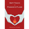 Soft Touch of Passion's Flame - Paperback