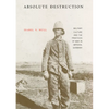 Absolute Destruction: Military Culture and the Practices of War in Imperial Germany - Paperback