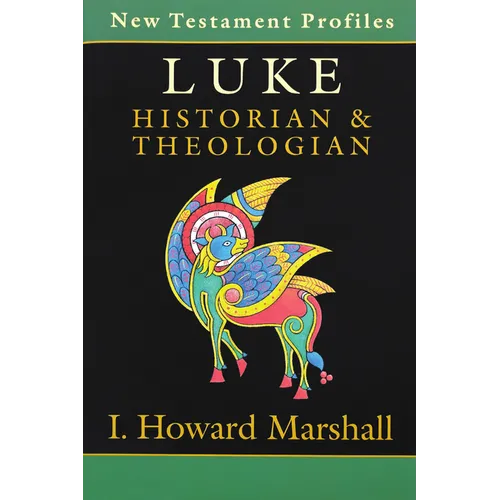 Luke: Historian & Theologian - Paperback