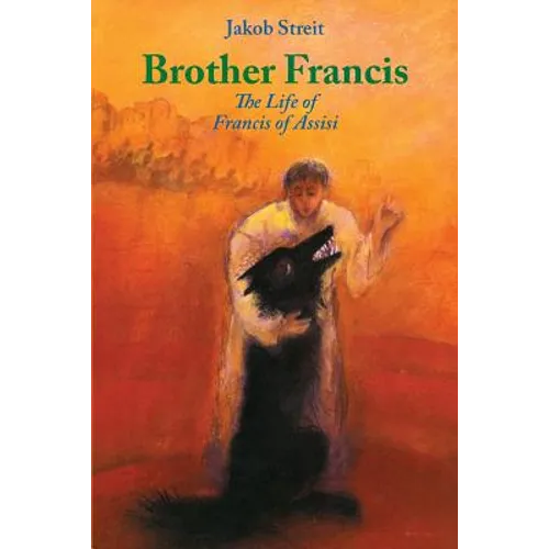 Brother Francis: The Life of Francis of Assisi - Paperback