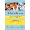 Etiquette Lessons: Girls & Boys at the Table Teens at the Table - Paperback
