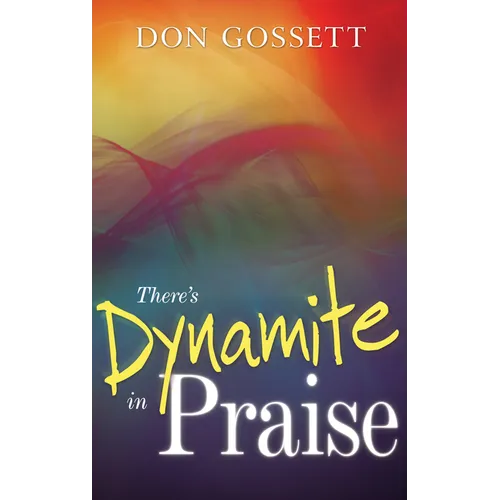There's Dynamite in Praise - Paperback