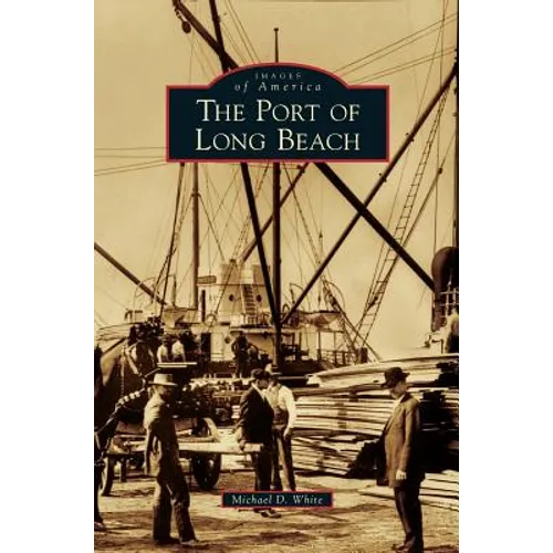 Port of Long Beach - Hardcover