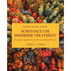 Substance Use Disorder Treatment: Practical Application of Counseling Theory - Paperback