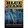Blue Jeans: The Art of the Ordinary - Paperback
