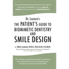 Dr. Lazare's: The Patient's Guide to Biomimetic Dentistry and Smile Design - Hardcover
