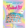 Nailed It!: Baking Challenges for the Rest of Us - Hardcover
