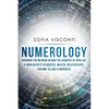 Numerology: Discover The Meaning Behind The Numbers in Your life & Their Secrets to Success, Wealth, Relationships, Fortune Telling & Happiness - Paperback