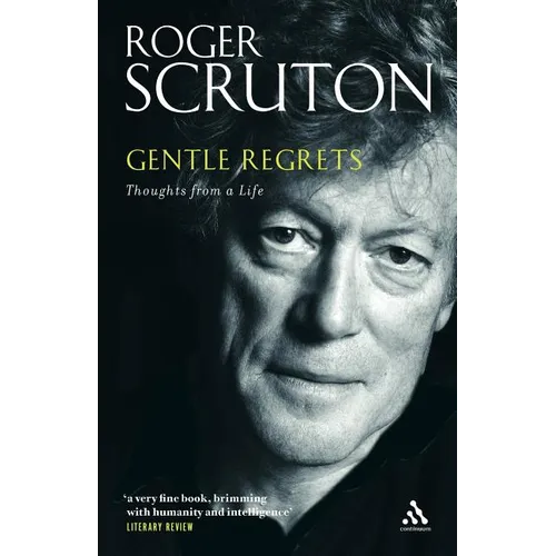 Gentle Regrets: Thoughts from a Life - Paperback