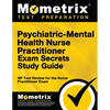 Psychiatric-Mental Health Nurse Practitioner Exam Secrets: NP Test Review for the Nurse Practitioner Exam - Paperback