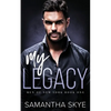 My Legacy: An Enemies to Lovers Mafia Romance - Paperback