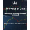 The value of data: The compass to manage your data as an asset - Paperback