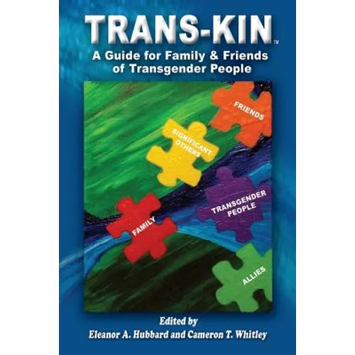 Trans-Kin (Library Edition): A Guide for Family and Friends of Transgender People - Paperback