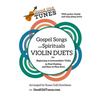 Gospel Songs and Spirituals Violin Duets with Guitar Chords and Lyrics: for Beginning to Intermediate Violin in First Position and Easy-to-Play Keys - Paperback