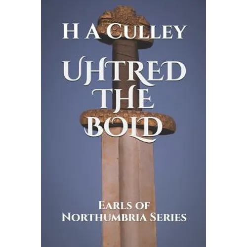 Uhtred the Bold: Earls of Northumbria Series - Paperback