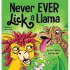 Never EVER Lick a Llama - Hardcover