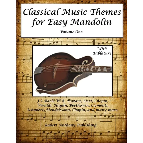 Classical Music Themes for Easy Mandolin Volume One - Paperback