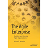 The Agile Enterprise: Building and Running Agile Organizations - Paperback