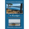 Kayaking Adventures In Beautiful British Columbia: True stories of adventure while kayaking in BC - Paperback