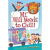 Mr. Will Needs to Chill! - Paperback