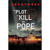 The Plot To Kill The Pope: (Red Mohawk & Bourbon Kid) - Paperback
