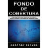 Fondo de Cobertura: Guía Completa para Principiantes Crea Tu Riqueza Usando los Fondos de Inversión Libre - Paperback