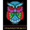Coloring Books for Kids Ages 8-12: A Cute Coloring Book with Fun, Simple, and Beautiful Animal Drawings (Perfect for Beginners and Animal Lovers) - Paperback