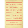 The Scroll of the War of the Sons of Light Against the Sons of Darkness - Hardcover