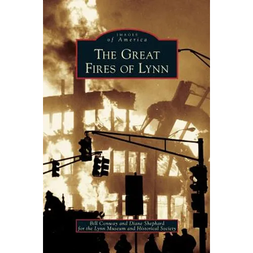 Great Fires of Lynn - Hardcover