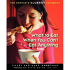 What to Eat When You Can't Eat Anything: The Complete Allergy Cookbook - Paperback