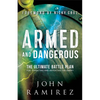 Armed and Dangerous: The Ultimate Battle Plan for Targeting and Defeating the Enemy - Paperback