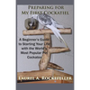 Preparing For My First Cockatiel: A Beginner's Guide to Starting Your Life with the World's Most Popular Pet Cockatoo - Paperback