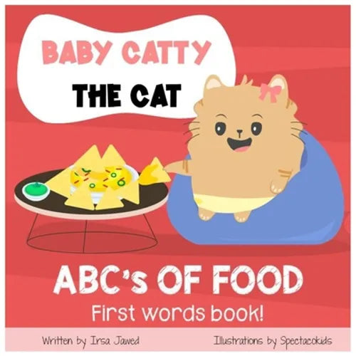 Baby Catty the Cat ABCs of Food: First Words Book, children's book, children's book for speech therapy, Fruits & Vegetables, My First ABC, Baby and to - Paperback