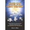 Clues Can Light the Way: A Discovery of Clues for the Greatest Puzzle of All: the Purpose of Life and Beyond - Paperback