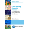 Cross-Selling Financial Services: A Professional's Guide to Account Development - Paperback