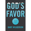 God's Favor: Experiencing the Life God Wants You to Have - Paperback