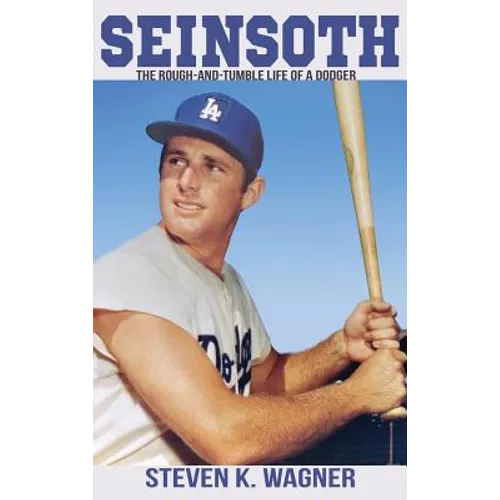 Seinsoth: The Rough-and-Tumble Life of a Dodger - Hardcover