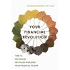 Your Financial Revolution: Time to Recognize, Revitalize & Release Your Financial Power - Paperback