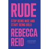 Rude: Stop Being Nice and Start Being Bold - Paperback