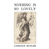 Nothing Is So Lovely - Paperback