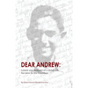Dear Andrew: Letters and Memoirs of a Holocaust Survivor to His Grandson - Paperback