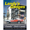 Landy's Dodges: The Mighty Mopars of "Dandy" Dick Landy - Paperback