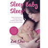 Sleep Baby Sleep: Sleep Supernanny's 5 Simple Steps to a Better Night's Sleep For You and Your Baby - Paperback