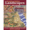 Beautifully Embellished Landscapes: 125 Tips & Techniques to Create Stunning Quilts - Print-On-Demand Edition - Paperback
