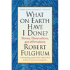 What on Earth Have I Done? - Paperback